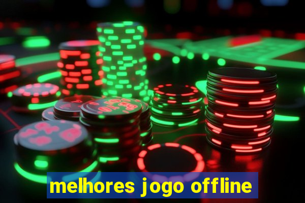 melhores jogo offline